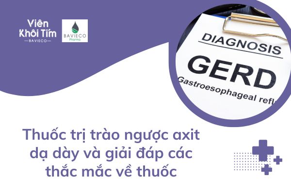 thuốc trị trào ngược dạ dày
